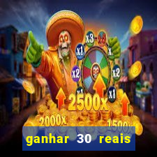 ganhar 30 reais agora no pix